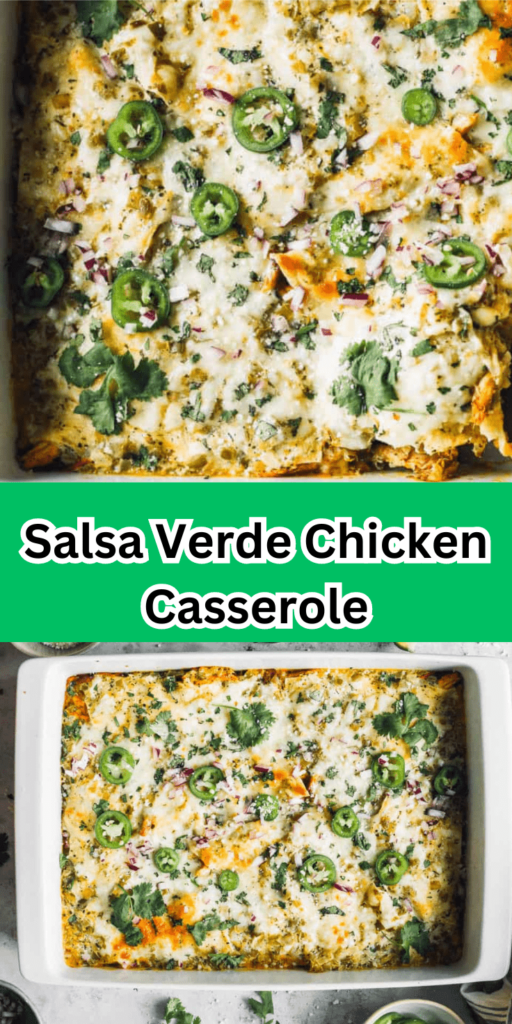 Salsa Verde Chicken Casserole