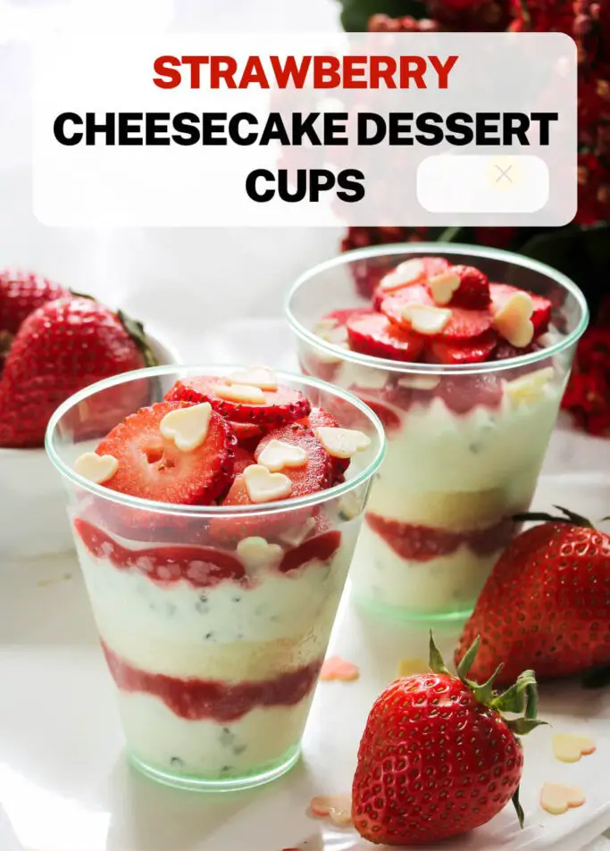 Strawberry Cheesecake Dessert Cups.