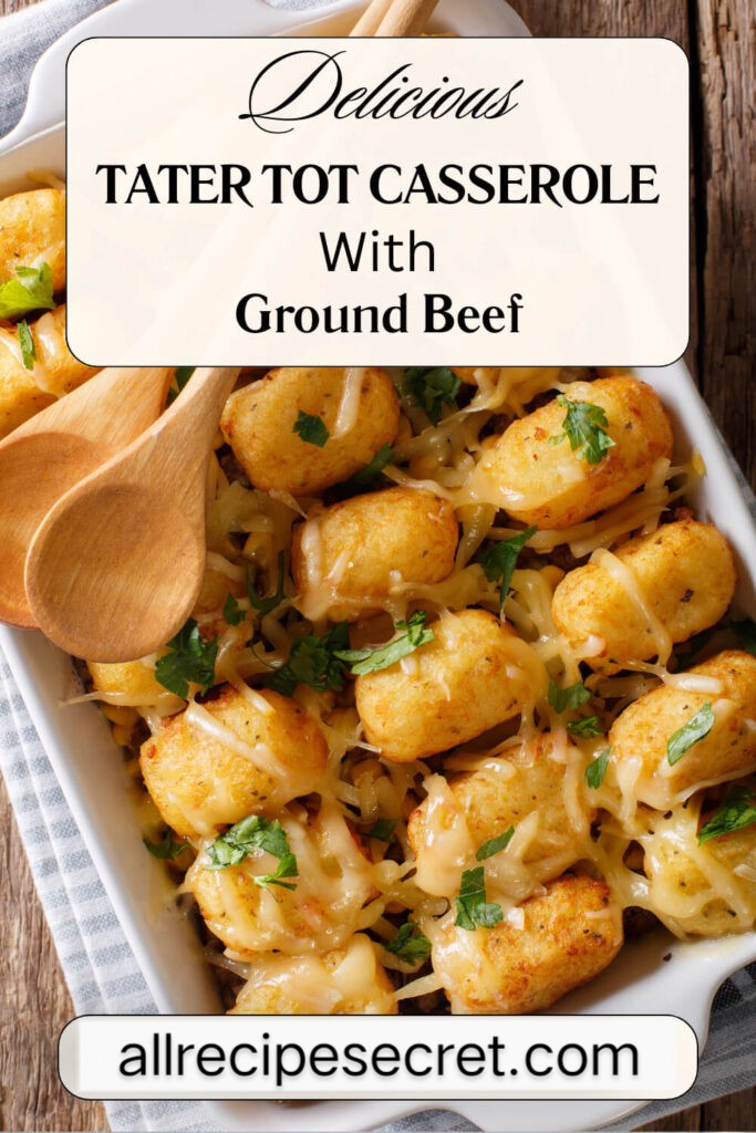 Tater Tot Casserole with Ground Beef